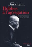 Hobbes à l'agrégation : Un cours d'Émile Durkheim suivi par Marcel Mauss 2713223199 Book Cover