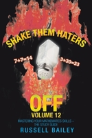 Shake Them Haters off Volume 12: Mastering Your Mathematics Skills - the Study Guide 1663202567 Book Cover