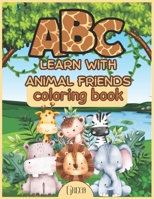 Learn with Animal Friends, ABC coloring book for kids B0C7T1V2NS Book Cover