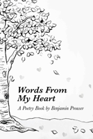 Words From My Heart: A Book of Poems B0BXNFHB5J Book Cover