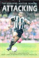 The Usborne Soccer School Attacking B001KRR2XA Book Cover