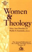 Women and Theology: The 1994 Annual Publication of the College Theology Society 1570750351 Book Cover