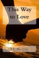 This Way to Love 1496179692 Book Cover