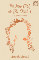 The New Girl at St. Chad's 1514853531 Book Cover