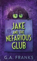 Jake And The Nefarious Glub 4867455903 Book Cover