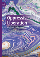 Oppressive Liberation: Sexism in Animal Activism 3031153626 Book Cover