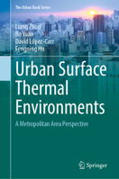 Urban Surface Thermal Environments: A Metropolitan Area Perspective (The Urban Book Series) 3031944984 Book Cover