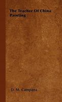 Teacher of China Painting B0008CB19O Book Cover