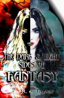 The Dark & Light Sides of Fantasy 0992327415 Book Cover