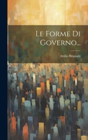 Le Forme Di Governo... 1022389858 Book Cover