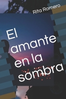 El amante en la sombra (Spanish Edition) B0C9SP2JP7 Book Cover