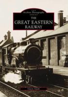 Great Eastern Railway 0752406396 Book Cover