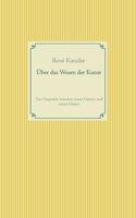 ?ber das Wesen der Kunst: Vier Gespr?che zwischen einem G?rtner und seinen G?sten 3753457574 Book Cover