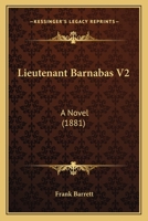 Lieutenant Barnabas V2: A Novel 1164909711 Book Cover
