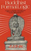 Buddhist Formal Logic: A Study of Dignaga's Hetucakra and K'Uei-Chi's Great Commentary on the Nyayapravesa 8120807308 Book Cover