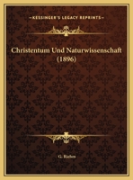 Christentum Und Naturwissenschaft 1167347595 Book Cover