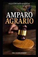 El Amparo Agrario (Spanish Edition) B0DSWJYTX5 Book Cover