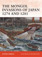 Mongol Invasions of Japan 1274 and 1281 1846034566 Book Cover
