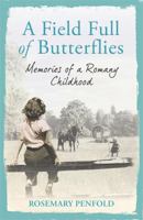 A Field Full of Butterflies: Memories of a Romany Childhood 1409120953 Book Cover