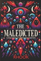 The Maledicted: A Discovery of Daemons & Demons B09KN2Q53R Book Cover