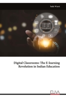 Digital Classrooms: The E-learning Revolution in Indian Education 9999330398 Book Cover