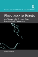 Black Men in Britain: An Ethnographic Portrait of the Post-Windrush Generation 0367647222 Book Cover