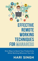 Effective Remote Working Techniques for Managers 1913910040 Book Cover