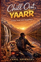 Chill out YAARR B0GL49NKF3 Book Cover