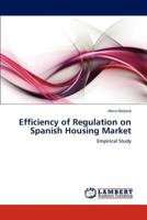 Efficiency of Regulation on Spanish Housing Market: Empirical Study 3846508616 Book Cover