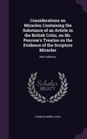 Considerations on Miracles; Containing the Substance of an Article in the British Critic, on Mr. Penrose's Treatise on the Evidence of the Scripture Miracles: With Additions 135972057X Book Cover