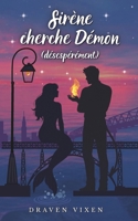 Sirène cherche Démon (désespérément) - Comédie romantique fantastique (French Edition) 249353963X Book Cover