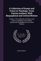 A Collection Of Essays And Tracts In Theology V1: From Various Authors With Biographical And Critical Notices 1163107298 Book Cover