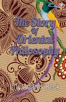 The Story of Oriental Philosophy B0BTYSVLKQ Book Cover