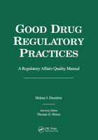 Good Drug Regulatory Practices: A Regulatory Affairs Quality Manual 0367448084 Book Cover