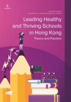 Leading Healthy and Thriving Schools in Hong Kong: Theory and Practice 9629374161 Book Cover