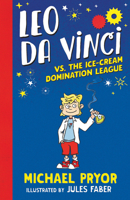 Leo da Vinci vs The Ice-cream Domination League 0857988379 Book Cover