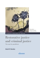 Restorative Justice and Criminal Justice: The Case for Parallelism Volume 5 9462364184 Book Cover