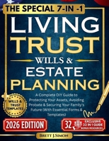 The Special Living Trusts, Wills & Estate Planning Survival Bible: A Complete DIY Guide to Protecting Your Assets, Avoiding Probate & Securing Your Family's Future (With Essential Forms & Templates) B0GDWFTKFT Book Cover
