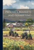 Produce Markets and Marketing 1022854143 Book Cover