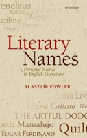 Literary Names: Personal Names in English Literature 0199592225 Book Cover