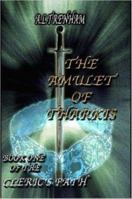 The Amulet Of Tharkis. Book One Of The Cleric's Path 1847282806 Book Cover