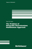 The Problem of Integrable Discretization: Hamiltonian Approach 303489404X Book Cover