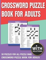 Crossword Puzzle Book For Adults: Wonderful Crossword Book for Adults and Puzzle Fans With Solution B093B6JCG9 Book Cover