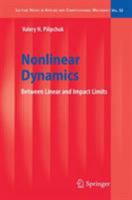 Nonlinear Dynamics: Between Linear and Impact Limits 3642263534 Book Cover