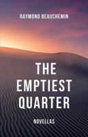 The Emptiest Quarter: Novellas 1773241400 Book Cover