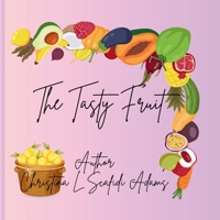 The Tasty Fruit B0FCMDRWLM Book Cover