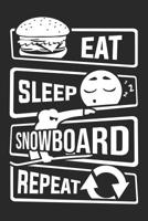 Eat Sleep Snowboard Repeat: Graph Paper 5x5 Notebook for People who like Humor Sarcasm 1081500832 Book Cover