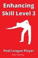 Enhancing Skill Level 3: Pool League Player B0CVFJ243S Book Cover