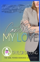 Can't Buy My Love B08R4F8RSK Book Cover