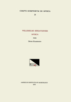 CSM 23 Willehelmus Hirsaugensis (1030-1091), Musica, Edited by Denis Harbinson: Volume 23 1595513051 Book Cover